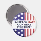 Hate ons volgende President Magneet (Voorkant / Achterkant)
