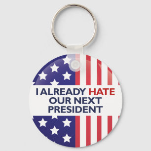 Hate ons volgende President Sleutelhanger