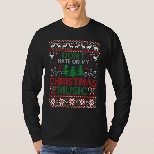 Hate op m'n kerstmuziek... lomp met kerstmis. t-shirt (Voorkant)