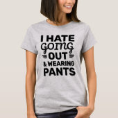 Hate Out & Pants | Funny Quote T-shirt (Voorkant)