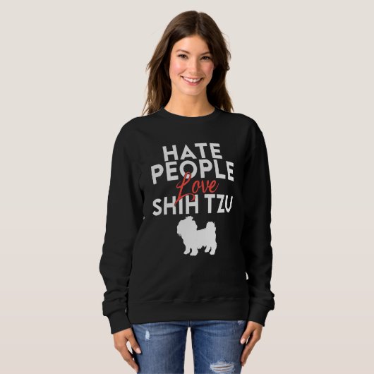 Hate People love Shih Tzu Trui (Voorkant volledig)