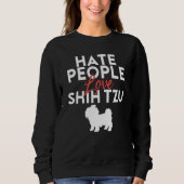 Hate People love Shih Tzu Trui (Voorkant)