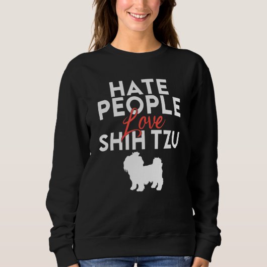 Hate People love Shih Tzu Trui (Voorkant)