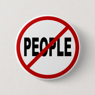 Hate People /No People Allowed Sign Statement Ronde Button 5,7 Cm