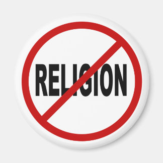 Hate Religion/No Religion Allowed Sign Statement Magneet