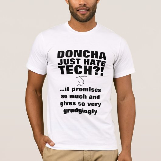 Hate Tech slogan - technologie uitgeschakeld T-shirt (Voorkant)