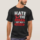 Hate The Disease Not The Diseased HIV AIDS Awarene T-shirt (Voorkant)