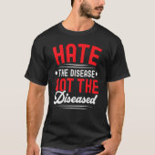 Hate The Disease Not The Diseased HIV AIDS Awarene T-shirt (Voorkant)