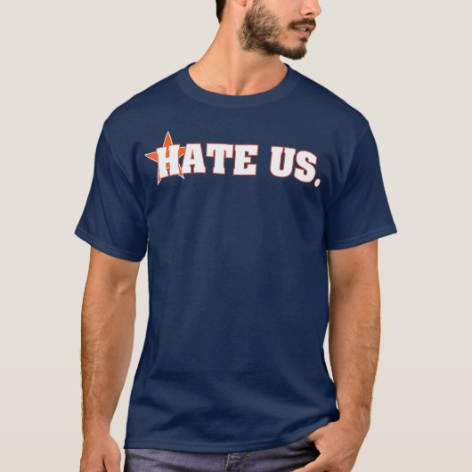 HATE US Pround Houston Baseball Fan T-shirt (Voorkant)
