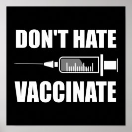 Hate Vaccinate Pro Vaccin Statement niet Poster