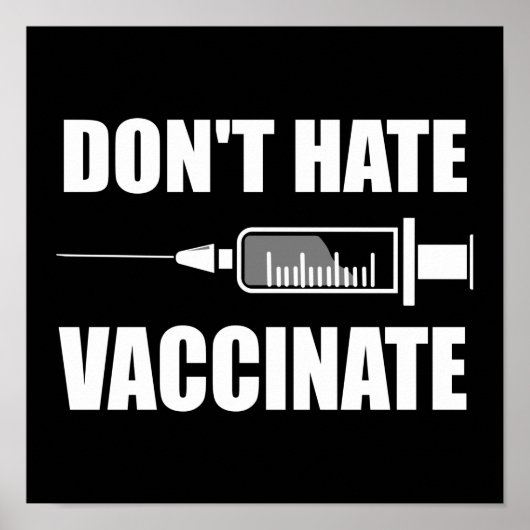 Hate Vaccinate Pro Vaccin Statement niet Poster (Voorkant)