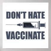 Hate Vaccinate Pro Vaccin Statement niet Poster (Voorkant)