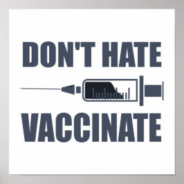 Hate Vaccinate Pro Vaccin Statement niet Poster