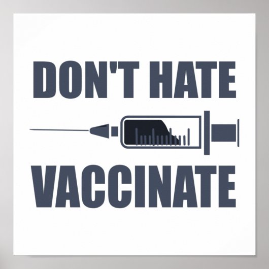 Hate Vaccinate Pro Vaccin Statement niet Poster (Voorkant)
