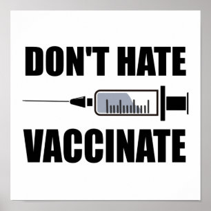 Hate Vaccinate Pro Vaccin Statement niet Poster