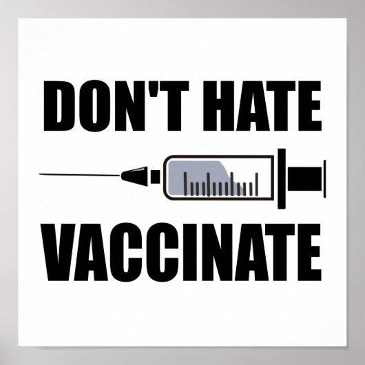 Hate Vaccinate Pro Vaccin Statement niet Poster (Voorkant)