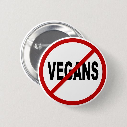 Hate Vegans/No Vegans Allowance Sign Statement Ronde Button 5,7 Cm (Voorkant /achterkant)