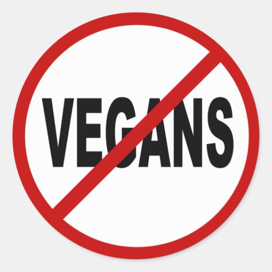Hate Vegans/No Vegans Allowance Sign Statement Ronde Sticker (Voorkant)