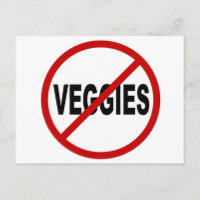 Hate Veggies/No Veggies AllowSign Statement