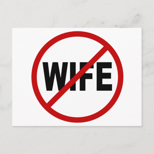 Hate Wife/No Wife Toegestane Sign Statement Briefkaart (Voorkant)