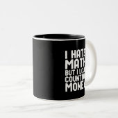 Hate Wiskunde, maar liefdestellen geld grappig wor Tweekleurige Koffiemok (Voorkant rechts)