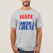 Hate Won maakt Amerika niet geweldig T-shirt (Voorkant)