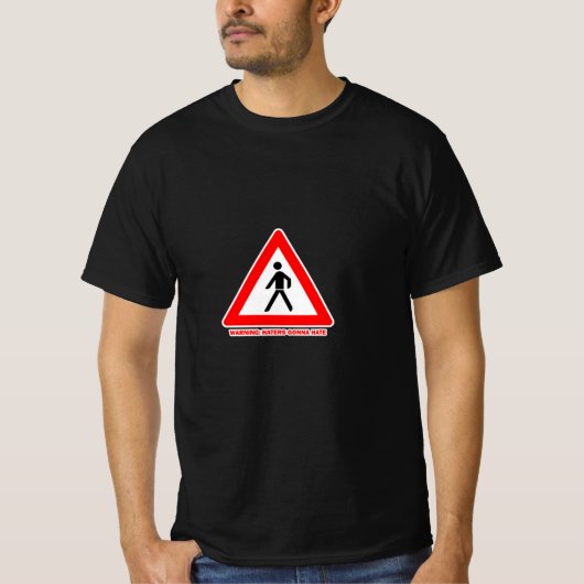 Hater Waarschuwing T-shirt (Voorkant)