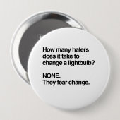 HATERS FEAR CHANGE RONDE BUTTON 4,0 CM (Voorkant /achterkant)