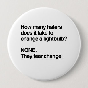 HATERS FEAR CHANGE RONDE BUTTON 4,0 CM