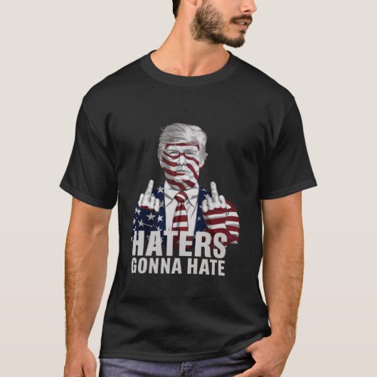 Haters gaan een hekel hebben aan grappige Donald T T-shirt (Voorkant)