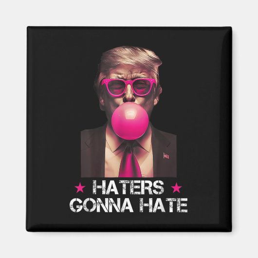 Haters gaan een hekel hebben aan grappige Trump Bu Magneet (Voorkant)