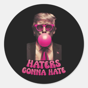 Haters gaan een hekel hebben aan grappige Trump Bu Ronde Sticker