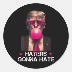 Haters gaan een hekel hebben aan grappige Trump Bu Ronde Sticker
