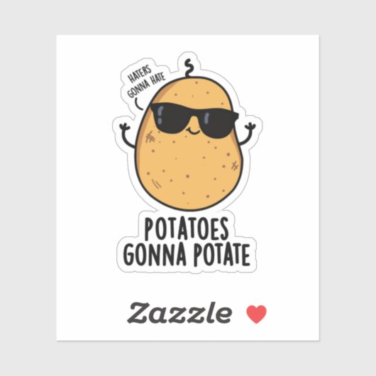 Haters gaan haten aardappelen gaan aardappelen ete sticker (Vel)