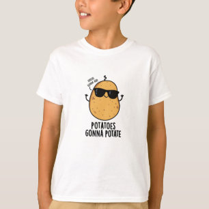 Haters gaan haten aardappelen gaan aardappelen ete t-shirt