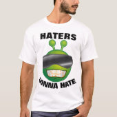 HATERS GAAN HATEN Grappige Alien T-shirts (Voorkant)