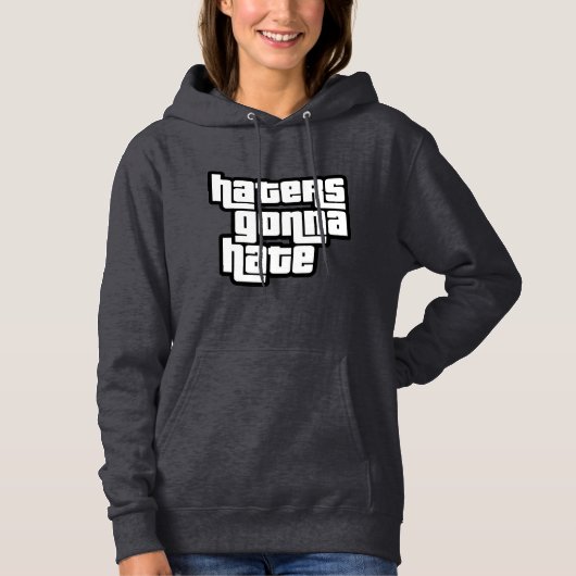 Haters gaan haten hoodie (Voorkant)