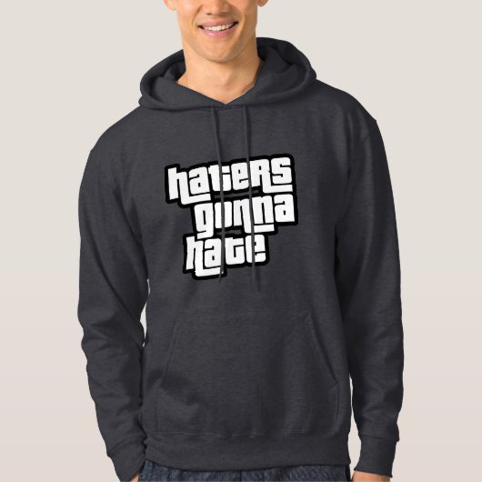 Haters gaan haten hoodie (Voorkant)