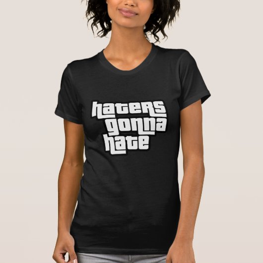 Haters gaan haten t-shirt (Voorkant)