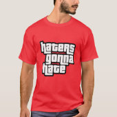 Haters gaan haten t-shirt (Voorkant)