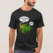 Haters Gonna Hate Dinosaur Design T-shirt (Voorkant)