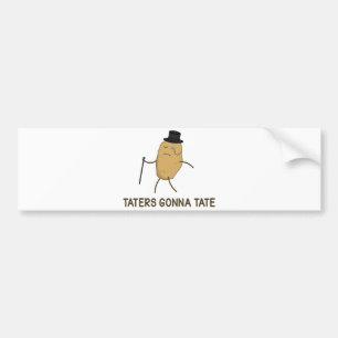 Haters Gonna Hate en Taters Gonna Tate Bumpersticker