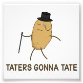 Haters Gonna Hate en Taters Gonna Tate Foto Afdruk (Voorkant)