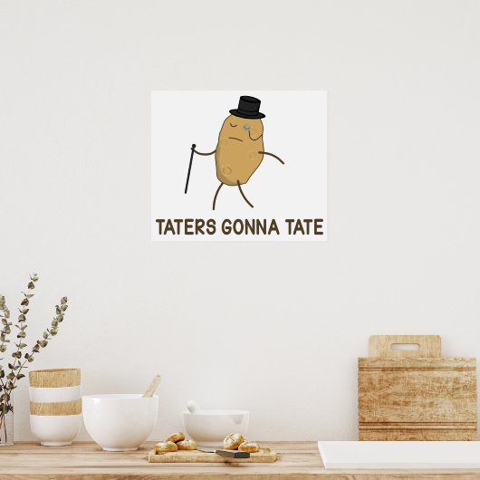 Haters Gonna Hate en Taters Gonna Tate Poster (Keuken)