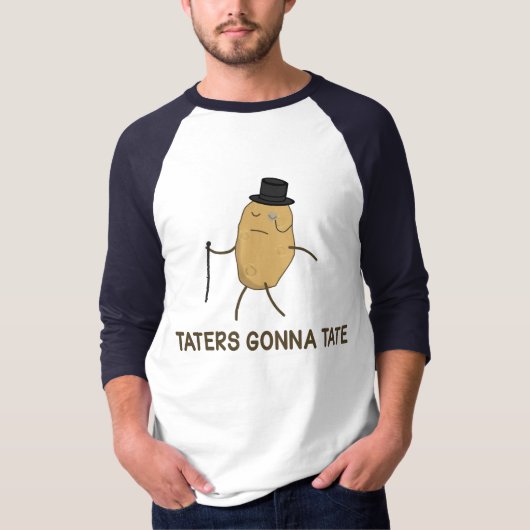 Haters Gonna Hate en Taters Gonna Tate T-shirt (Voorkant)