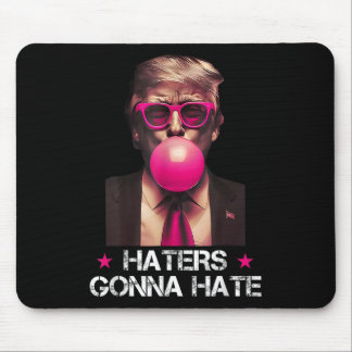 Haters Gonna Hate Funny Trump Bubble Gum Donald Tr Muismat