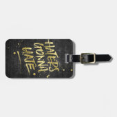 Haters Gonna Hate Gold Glitter Grunge Chalkboard Bagagelabel (Voorkant horizontaal)