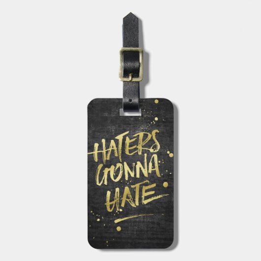 Haters Gonna Hate Gold Glitter Grunge Chalkboard Bagagelabel (Voorkant verticaal)