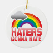 HATERS GONNA HATE KERAMISCH ORNAMENT (Voorkant)
