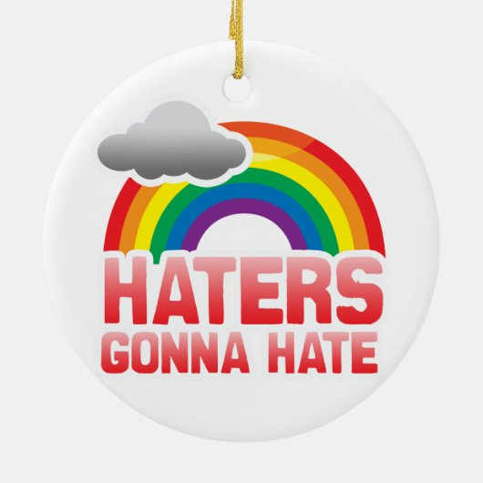 HATERS GONNA HATE KERAMISCH ORNAMENT (Achterkant)